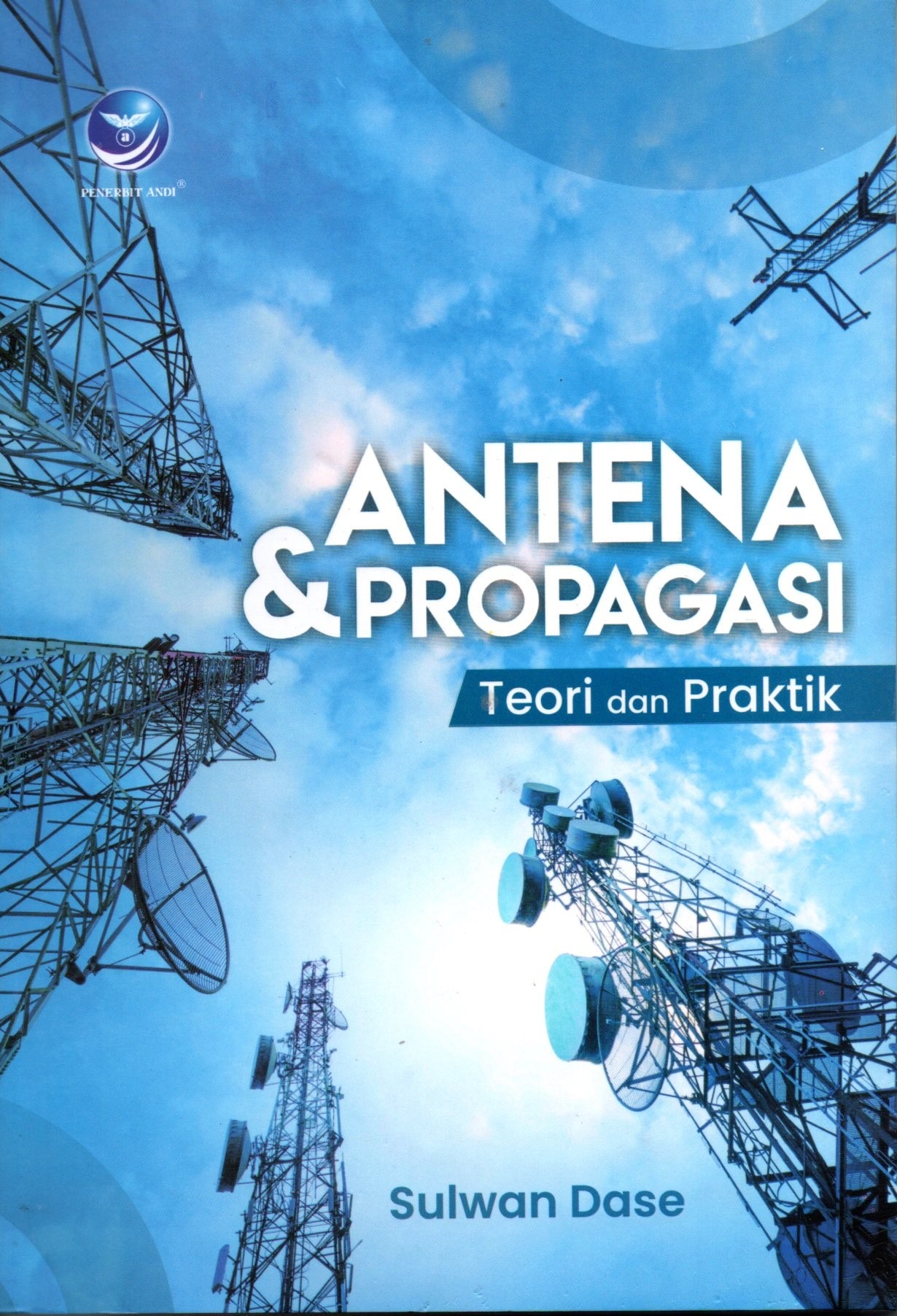 Antena & Propagasi: Teorin dan Praktik