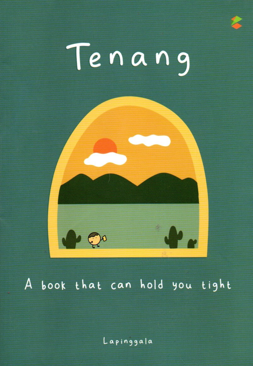 Tenang: A book that can hold you tight