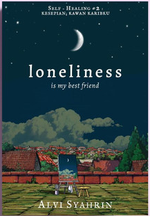 Loneliness Is My Best Friend