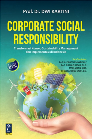 Corporate Social Responsibility: Transformasi Konsep Sustainability Management dan Implementasi Di Indonesia