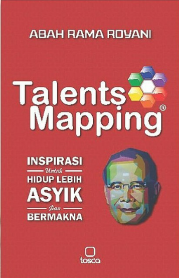 Talents Mapping: Inspirasi untuk Hidup lebih Ayik dan Bermakna