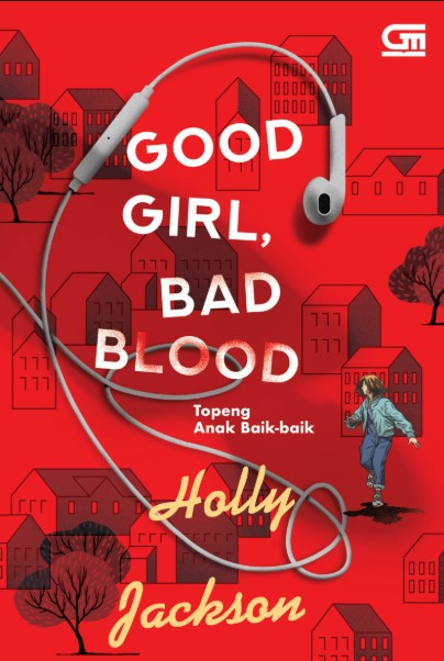 Good Girl' Bad Blood: Topeng Anak Baik-baik