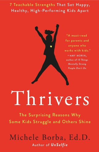 Thrivers:  The Surprising Reasons Why Some Kids Struggle and Others Shine