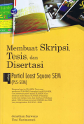 Membuat skripsi, tesis, dan disertasi dengan Partial Least Square SEM (PLS - SEM )