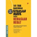 101 Trik Hancurkan Kebiasaan  Buruk dengan Kebiasan Hebat: Rahasia Menjadi Pribadi Produktif, Progresif dan Kreatif