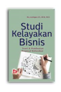 Studi Kelyakan Bisnis: Teori & Pembuatan Proposal Kelayakan