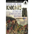 Days Of The Knights A Tale Of Castles And Battels
