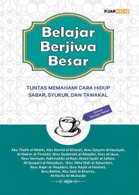 Belajar Berjiwa Besar: Tuntas Memahami Cara Hidup Sabar, Syukur, dan Tawakal