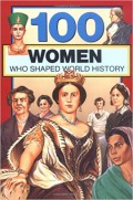 100 Woman Who Shaped World History