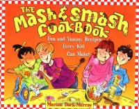 The Mash and Smash Cookbook