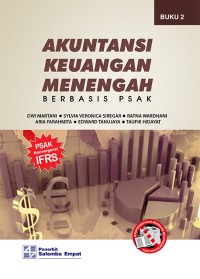 Akuntansi Keuangan Menengah : Berbasis Psak Buku 2