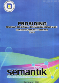 Prosiding Seminar Nasional Teknologi Informasi dan Komunikasi Terapan (SEMANTIK) Universitas Dian Nuswantoro Semarang (UDINUS) 16 November 2013