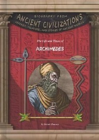 Biography From Ancient Civilizations: Archimedes