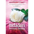 Bidadari Bermata Bening ( Sebuah novel pembangun jiwa)
