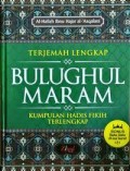 Terjemahan Lengkap Bulughul Maram: Kumpulan Hadis Fikih Terlengkap