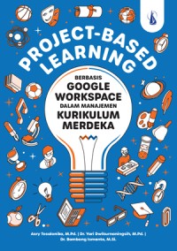 Project - Based Learning Berbasis Google Workspace Dalam Manajemen Kurikulum Merdeka