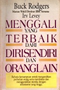 Menggali Yang Terbaik Dari Diri Sendiri Dan Orang Lain