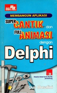 Membangun Aplikasi Super Cantik Dan Full Animasi Dengan Delphi