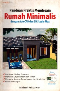 Panduan Praktis Mendesain Rumah Minimalis Dengan AutoCAD dan 3D Studio Max