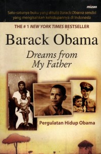 Dreams from My Fatber: Pergulatan Hidup Obama