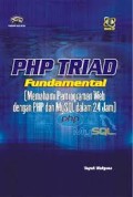 PHP Triad Fubdamental (Memahami Pemrograman WEB dengan PHP dan MySQL dalam 24 Jam)