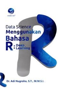 Data Science Menggunakan Bahasa R: Deep Learning