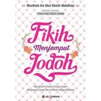 Fikih Menjemput Jodoh: Memahami Proses Islami Menjemput Jodoh dari Khitbah hingga Menikah