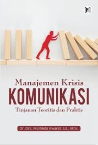 Manajemen Krisis Komunikasi: Tinjauan Teoritis dan Praktis