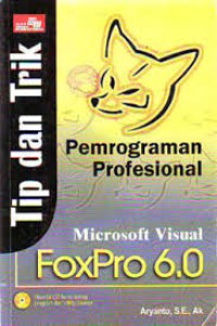 Tip dan Trik Pemrograman Profesional Mocrisift Visual FoxPro 6.0