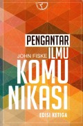 Pengantar Ilmu Kommunikasi (Edisi Ketiga)