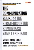 The Communication Book. 44 Ide Strategis Untuk Komunikasi yang Lebih Baik