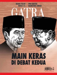 Majalah Gatra: Main Keras Di Debat Kedua