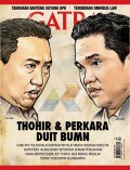 Gatra : Thohir & Perkara Duit Bumn