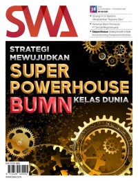 Majalah SWA: Strategi Mewujudkan Super PowerHouse BUMN Kelas Dunia