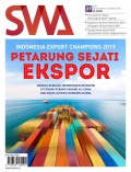 Majalah SWA: Indonesia Export Chanpions 2019 Pertarungan Sejati Ekspor