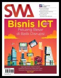 Majalah SWA: Bisnis ICT - Peluang Besar di Balik Disrupsi