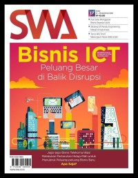 Majalah SWA: Bisnis ICT - Peluang Besar di Balik Disrupsi