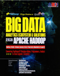 Big Data Analytics Ecosystem & Solutions dengan Apache Hadoop: Banking, Fintech, Asuransi, Retail, Pemerintah, Manufaktur & Logistik