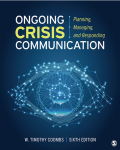 Ongoing Crisis Communication : Planning, Managing, and Responding (Sixth Edition)