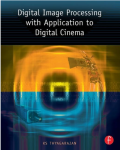 Digital Image Processing With Application To Digital Cinema
