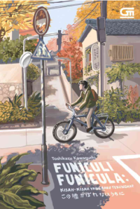 Funiculi Funicula: Kisah-Kisah Yang Baru Terungkap