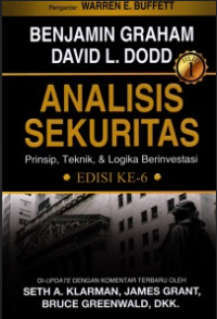 Analisis Sekuritas: Prinsip, Teknik, & Logika Berinvestasi Jilid 1,  Edisi Ke-6