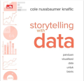 Storytelling With Data: Panduan Visualisasi Data Untuk Bisnis