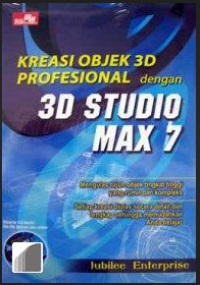 Kreasi Objek 3D Profesional Dengan 3D Studio Max 4 + cd