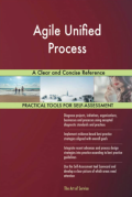 Agile Unified Process A Clear and Concise Reference