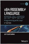 x64 Assembli Languange Step-By-Step Programming With Linux 4TH Edition