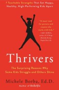 Thrivers:  The Surprising Reasons Why Some Kids Struggle and Others Shine