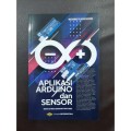 Aplikasi Arduino dan Sensor : Disertai 32 Proyek Sensor dan 5 Proyek Robot