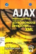 AJAX membangun web dengan teknologi Asynchronouse JavaScript dan XML CD