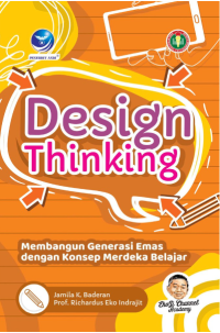 Design Thinking : Mmembangun Generasi Emas dengan Konsep Merdeka Belajar